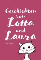 Geschichten Von Lotta Und Laura