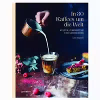 In 80 Kaffees Um Die Welt 1 St