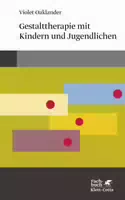 Gestalttherapie mit Kindern und Jugendlichen Konzepte der Humanwissenschaften