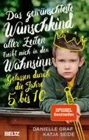 Das Gewünschteste Wunschkind Aller Zeiten Treibt Mich in den Wahnsinn
