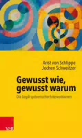 Gewusst Wie, Gewusst Warum: die Logik Systemischer Interventionen