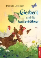 Giesbert und die Gackerhühner