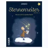 Sternenreiter – Wie Ein Licht In Dunkler Nacht Band 2