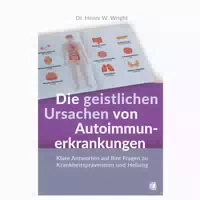 Die Geistlichen Ursachen von Autoimmunerkrankungen