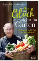 Das Glück Wächst im Garten