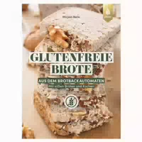Glutenfreie Brote Aus Dem Brotbackautomaten 1 St