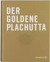 Der Goldene Plachutta über 1500 Rezepte Ausgezeichnet mit dem Gourmand World Cookbook Award 2013