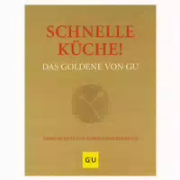 Schnelle Küche! Das Goldene Von Gu 1 St