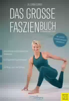 Das Große Faszienbuch in Theorie und Praxis