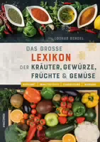 Das Große Lexikon der Kräuter, Gewürze, Früchte und Gemüse