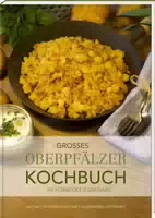 Großes Oberpfälzer Kochbuch So Schmeckts Dahoam!