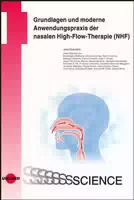 Grundlagen und Moderne Anwendungspraxis der Nasalen High Flow Therapie Nhf