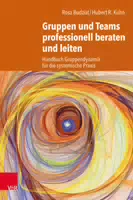 Gruppen und Teams Professionell Beraten und Leiten