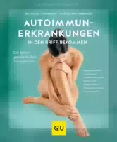 Gu Autoimmunerkrankungen In Den Griff Bekommen