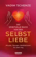 Das Spirituelle Buch Von Der Selbstliebe