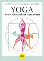 Gu Yoga – Die 5 Schlüssel Zur Gesundheit