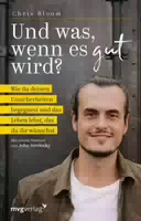 Und Was, Wenn Es Gut Wird