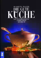Die Gute Küche das Österreichische Jahrhunderkochbuch