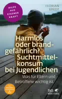 Harmlos oder Brandgefährlich Suchtmittelkonsum bei Jugendlichen