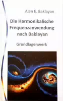 Die Harmonikalische Frequenzanwendung Nach Baklayan Grundlagenwerk Alles Ist Harmonie Und Zahl
