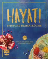 Hayati – Syrische Heimatküche Eine Kulinarische Reise Durch Den Orient
