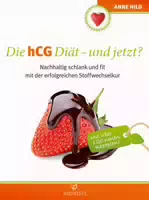 Die Hcg Diät und Jetzt