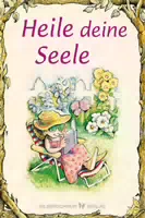 Heile Deine Seele