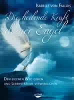 Die Heilende Kraft Deiner Engel
