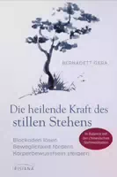 Die Heilende Kraft des Stillen Stehens