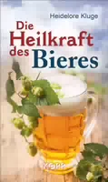 Die Heilkraft des Bieres