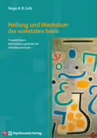 Heilung und Wachstum der Verletzten Seele
