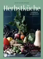 Herbstküche – Erntefrisch auf den Tisch!