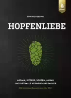 Hopfenliebe Aroma, Bittere, Sorten, Anbau und Optimale Verwendung im Bier mit Kreativen Rezepten