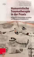 Humanistische Traumatherapie in der Praxis