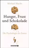 Hunger, Frust Und Schokolade