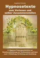 Hypnosetexte zum Vorlesen und Selber Zusammenstellen