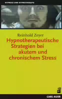 Hypnotherapeutische Strategien bei Akutem und Chronischem Stress