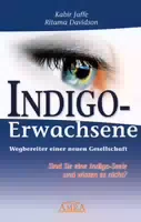 Indigo Erwachsene Wegbereiter Einer Neuen Gesellschaft