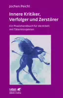 Innere Kritiker, Verfolger und Zerstörer
