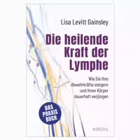 Die Heilende Kraft Der Lymphe