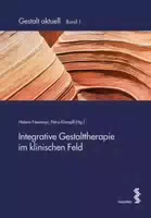 Integrative Gestalttherapie im Klinischen Feld