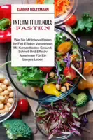 Intermittierendes Fasten wie Sie mit Intervallfasten Ihr Fett Effektiv Verbrennen mit Kurzzeitfa