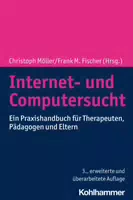 Internet Und Computersucht Ein Praxishandbuch Für Therapeuten, Pädagogen Und Eltern