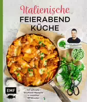 Italienische Feierabendküche 60 Schnelle Soulfood Rezepte 60 Schnelle Soulfood Rezepte in Maxim