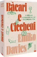 Italienisches Kochbuch – Bàcari E Cicchetti 55 Köstliche Kleinigkeiten Aus Der Venezianischen Küc