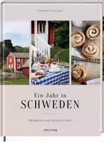 Ein Jahr in Schweden Rezepte und Geschichten