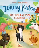 Jimmy Kater Bestimmer auf dem Bauernhof