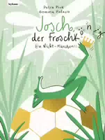Josch, Der Frosch König – Ein Nicht Märchen