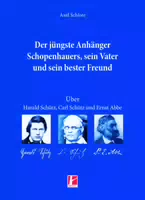 Der Jüngste Anhänger Schopenhauers, Sein Vater und Sein Bester Freund