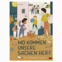 Wo Kommen Unsere Sachen Her